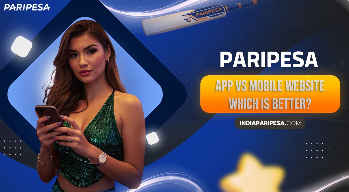 paripesa-app-vs-mobile-website-which-is-better paripesa-app-vs-mobile-website-which-is-better