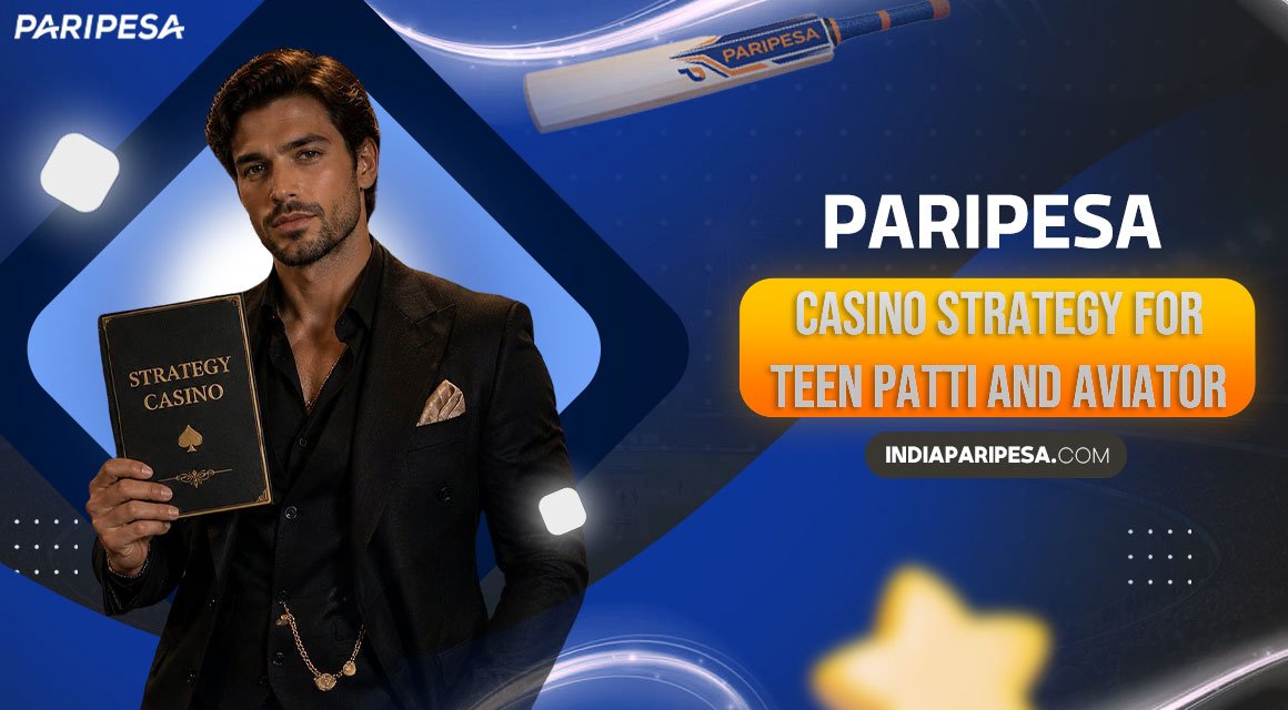 paripesa-casino-strategy-for-teen-patti-and-aviator