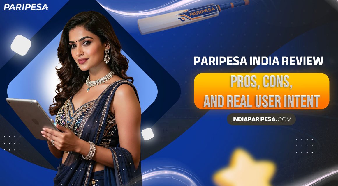 paripesa india review pros cons and real user intent
