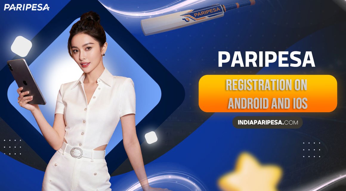 paripesa-registration-on-android-and-ios